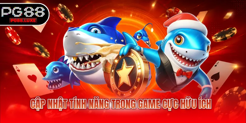 Cập nhật tính năng trong game cực hữu ích