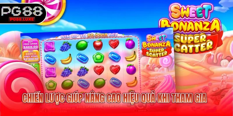 Chiến lược giúp nâng cao hiệu quả khi tham gia