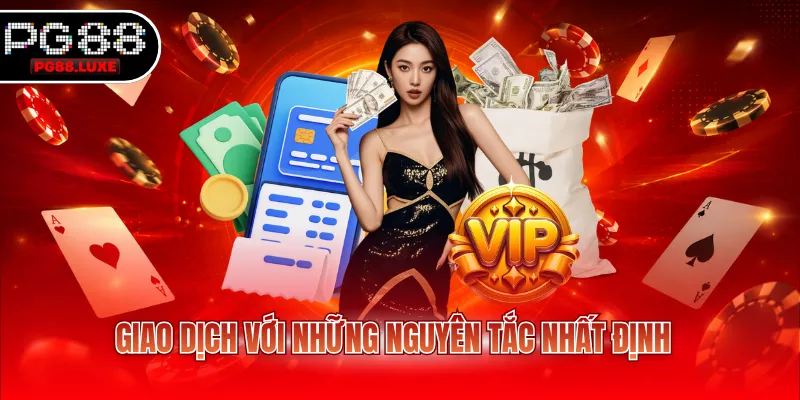 Giao dịch với những nguyên tắc nhất định