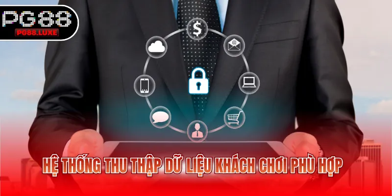 Hệ thống thu thập dữ liệu khách chơi phù hợp