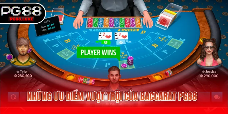 Những ưu điểm vượt trội của Baccarat PG88